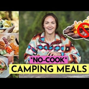 10 NO COOK Car Camping Meal Ideas (no fire, no stove)