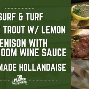 Trout w/ Lemon and Homemade Hollandaise & Venison Tenderloin w/ Mushrooms Wine Sauce #937